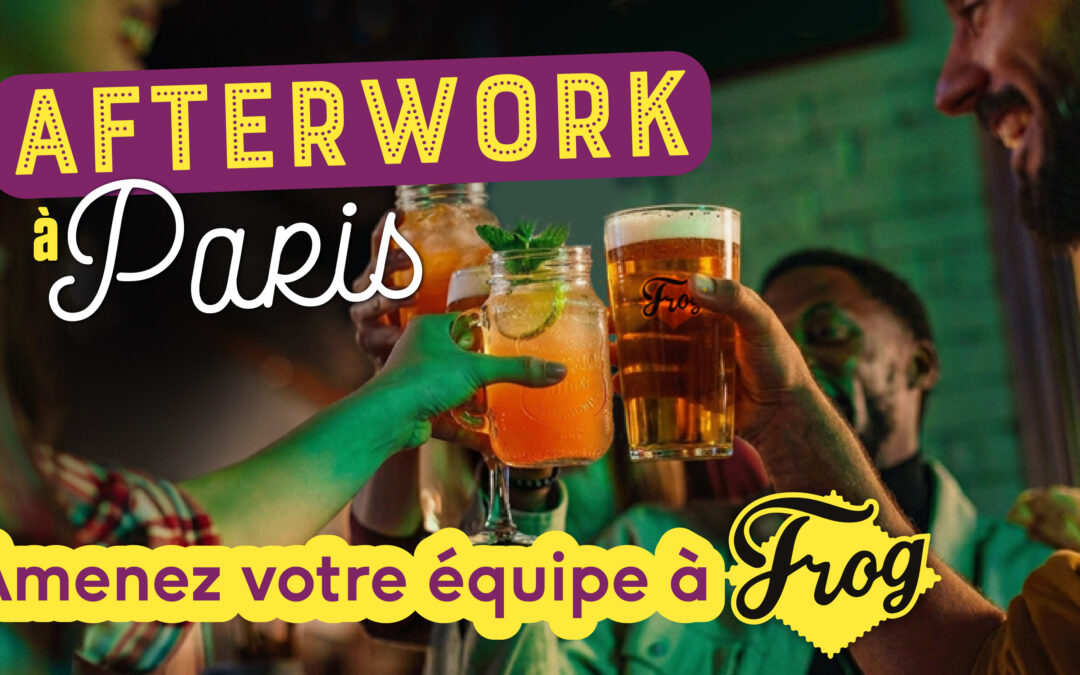Afterwork à Paris où emmener votre équipe